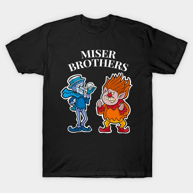 miser brothers T-Shirt by Sandieteecash